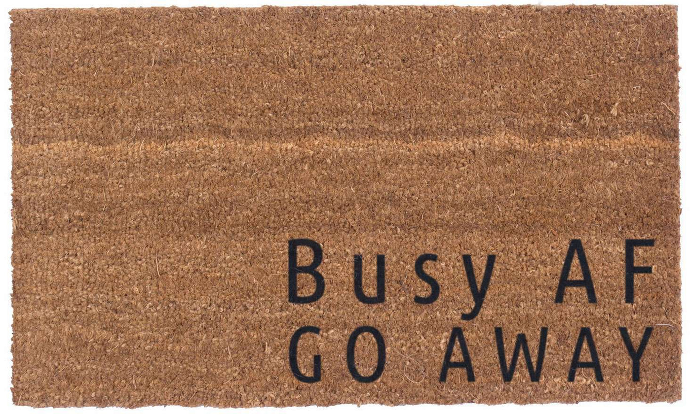BUSY AF, GO AWAY - Vinyl Backed Coco Mats