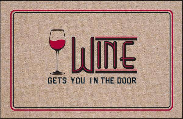 FUNNY DOORMAT - WINE GETS YOU IN THE DOOR