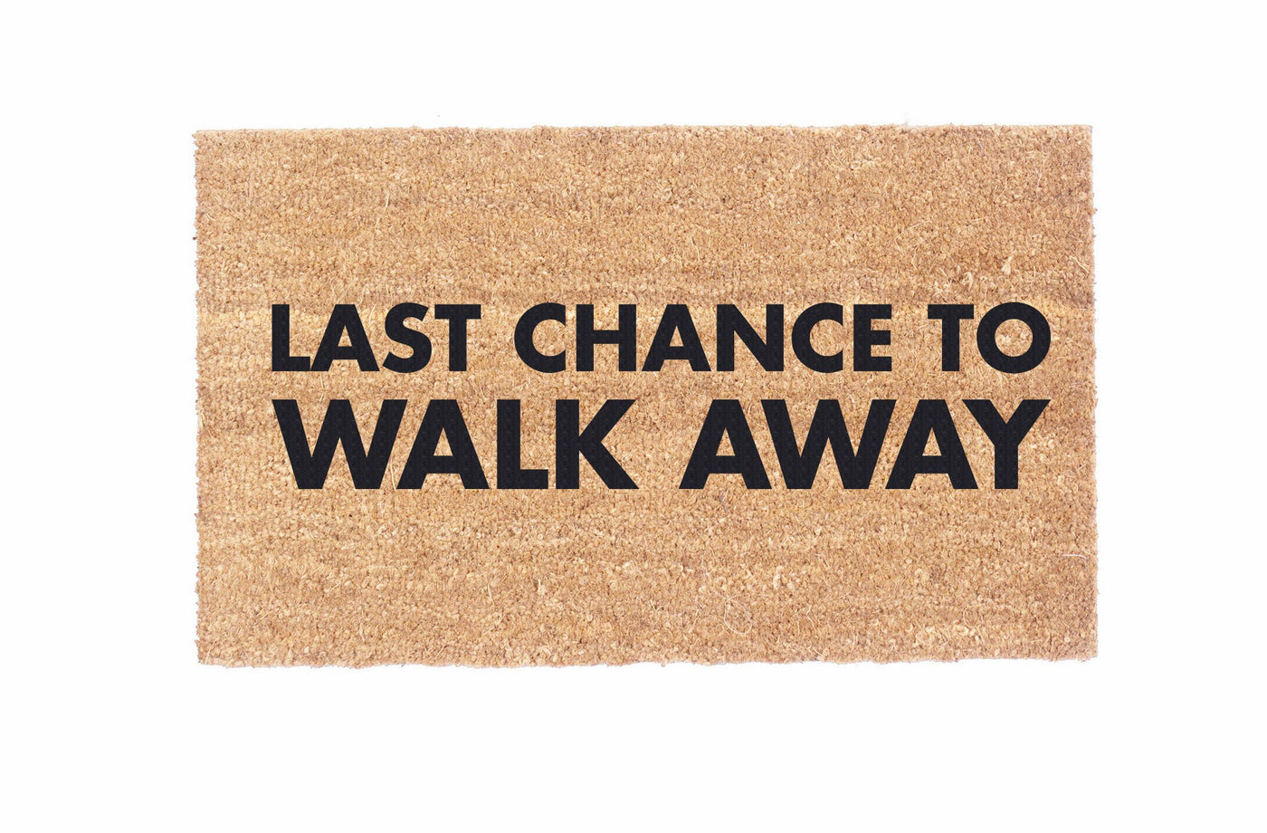 Last Chance To Walk Away