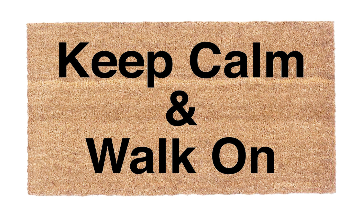 Keep Calm & Walk On