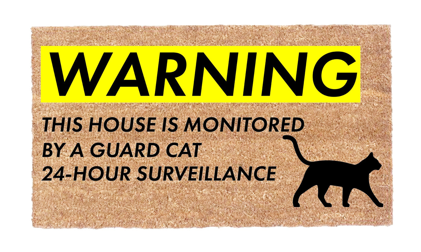 Warning: House Guarded By Cat