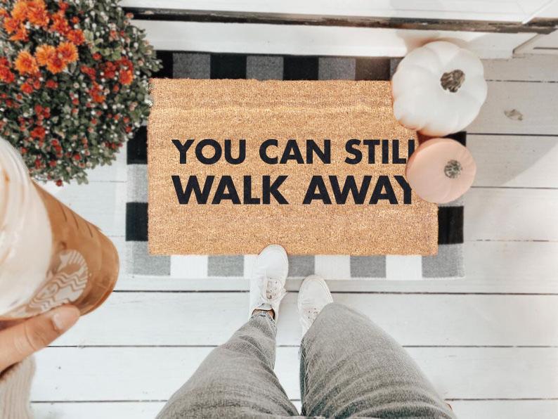 You Can Still Walk Away